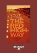 The Red Highway (Large Print 16pt)