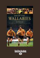 Inside the Wallabies: The Real Story, the Players, the Politics and the Games from 198 to Today: The Real Story, the Players, the Politics a