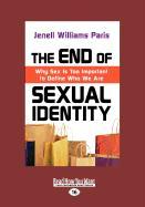 The End of Sexual Identity: Why Sex Is Too Important to Define Who We Are (Large Print 16pt)
