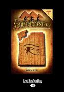 The Archaeolojesters, Book 1 (Large Print 16pt)