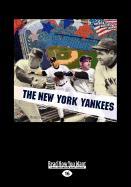 The New York Yankees (America's Greatest Teams) (Large Print 16pt)