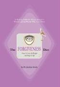 The Forgiveness Diet