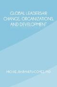 Global Leadership, Change, Organizations, and Development