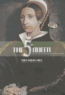 The Fifth Queen: The Fifth Queen, Privy Seal, and the Fifth Queen Crowned