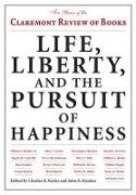 Life, Liberty, and the Pursuit of Happiness