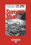 Somme Mud: The War Experiences of an Infantryman in France 1916-1919 (Large Print 16pt)