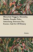 Historical Nuggets, Macaulay, Stanley, Froude, Fiske, Armstrong, Emerson, The Essence and Art of History