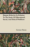 Human Behavior in Relation to the Study of Educational, Social, and Ethical Problems