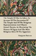 The Temple Of Mut In Asher, An Account Of The Excavation Of The Temple And Of The Religious Representations And Objects Found Therein, As Illustrating