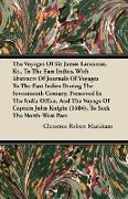The Voyages of Sir James Lancaster, Kt., to the East Indies, with Abstracts of Journals of Voyages to the East Indies During the Seventeenth Century