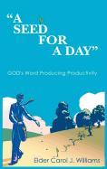 A Seed for a Day: God's Word Producing Productivity