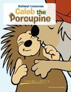 Caleb the Porcupine