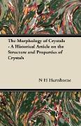 The Morphology of Crystals - A Historical Article on the Structure and Properties of Crystals