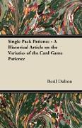 Single Pack Patience - A Historical Article on the Varieties of the Card Game Patience