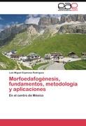 Morfoedafogénesis, fundamentos, metodología y aplicaciones