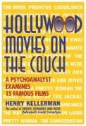 Hollywood Movies on the Couch: A Psychoanalyst Examines 15 Famous Films