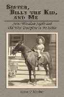 Sister, Billy the Kid, and Me: Sister Blandina Segale and Old West Discipline in the 1950s