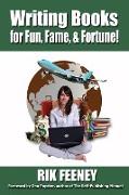 Writing Books for Fun, Fame & Fortune