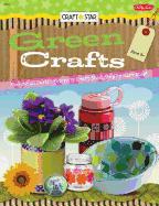 Green Crafts: Become an Earth-Friendly Craft Star, Step by Easy Step!