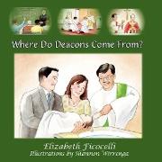 Where Do Deacons Come From?