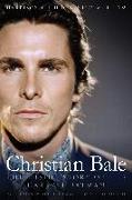 Christian Bale: The Inside Story of the Darkest Batman