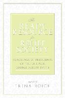 The Ready Resource for Relief Society: Teachings of Presidents of the Church: George Albert Smith