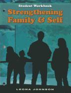Strengthening Family & Self: Student Workbook