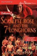 Scarlett Rose and the Seven Longhorns, Volume 1 [Loving Scarlett: Leo's Crown: Rhett's Branding] (Siren Publishing Lovextreme Forever)