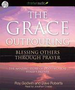 The Grace Outpouring: Blessing Others Through Prayer