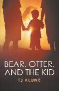 Bear, Otter, and the Kid