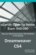 Ucertify Guide for Adobe Exam 9a0-090: Pass Your Adobe Dreamweaver Cs4 Certification in First Attempt