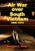 Air War Over South Vietnam 1968-1975