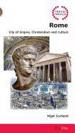 Travel Through Rome: City of Empire, Christendom and Culture