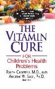 The Vitamin Cure for Children's Health Problems