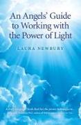 An Angels` Guide to Working with the Power of Light