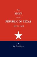 The Navy of the Republic of Texas 1835-1845