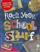 Rock Your School Stuff