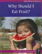 Why Should I Eat Fruit?