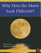 Why Does the Moon Look Different?