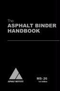 MS-26 the Asphalt Binder Handbook