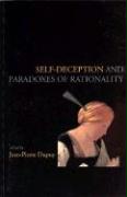 Self-Deception and the Paradoxes of Rationality