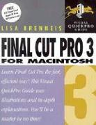 Final Cut Pro 3 for Macintosh: Visual Quickpro Guide [With CDROM]