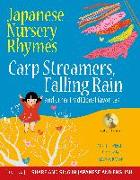 Japanese Nursery Rhymes: Carp Streamers, Falling Rain and Other Traditional Favorites (Share and Sing in Japanese & English, Includes Audio CD)