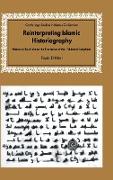 Reinterpreting Islamic Historiography