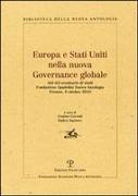 Europa E Stati Uniti Nella Nuova Governance Globale: Atti del Seminario Di Studi. Firenze, Fondazione Spadolini Nuova Antologia. 8 Ottobre 2010