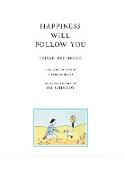 Happiness Will Follow You (Second Edition)