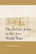 The Indian Army in the Two World Wars