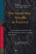The Dead Sea Scrolls in Context (2 Vols): Integrating the Dead Sea Scrolls in the Study of Ancient Texts, Languages, and Cultures