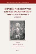 Between Philology and Radical Enlightenment: Hermann Samuel Reimarus (1694-1768)