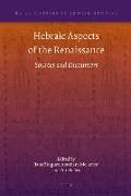 Hebraic Aspects of the Renaissance: Sources and Encounters